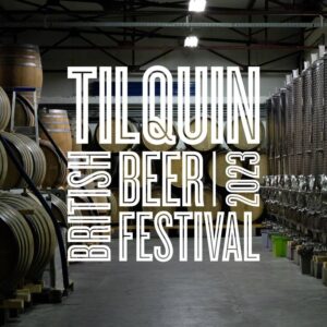 Tilquin British Beer Festival 2023